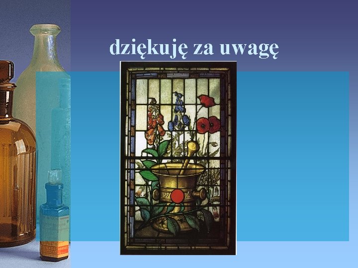 dziękuję za uwagę 