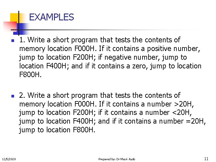 EXAMPLES n n 12/5/2020 1. Write a short program that tests the contents of
