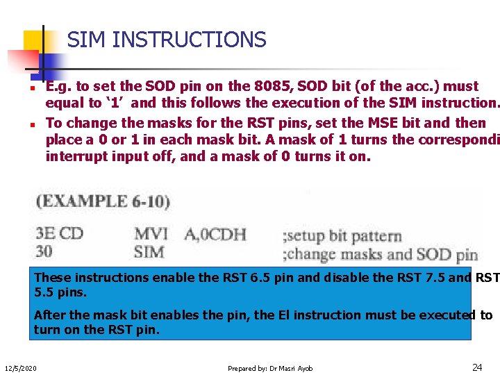 SIM INSTRUCTIONS n n E. g. to set the SOD pin on the 8085,