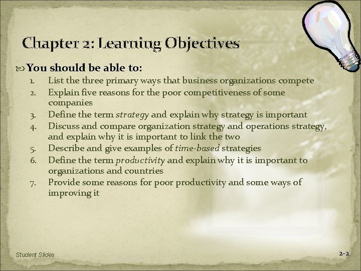 Chapter 2: Learning Objectives You should be able to: 1. List the three primary