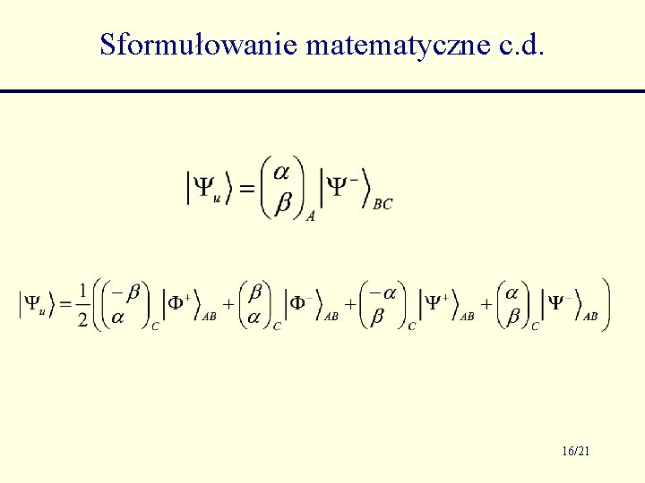 Sformułowanie matematyczne c. d. 16/21 