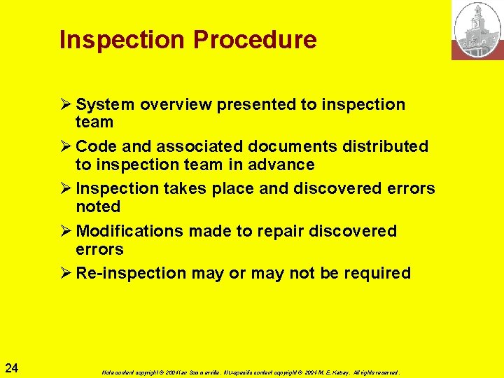 Inspection Procedure Ø System overview presented to inspection team Ø Code and associated documents Inspection Procedure Ø System overview presented to inspection team Ø Code and associated documents