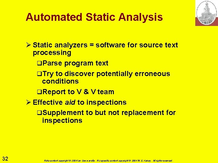 Automated Static Analysis Ø Static analyzers = software for source text processing q. Parse Automated Static Analysis Ø Static analyzers = software for source text processing q. Parse