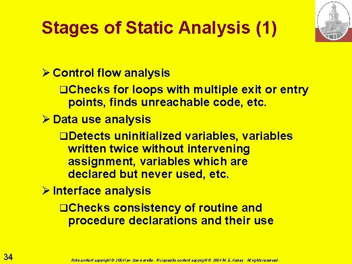 Stages of Static Analysis (1) Ø Control flow analysis q. Checks for loops with Stages of Static Analysis (1) Ø Control flow analysis q. Checks for loops with