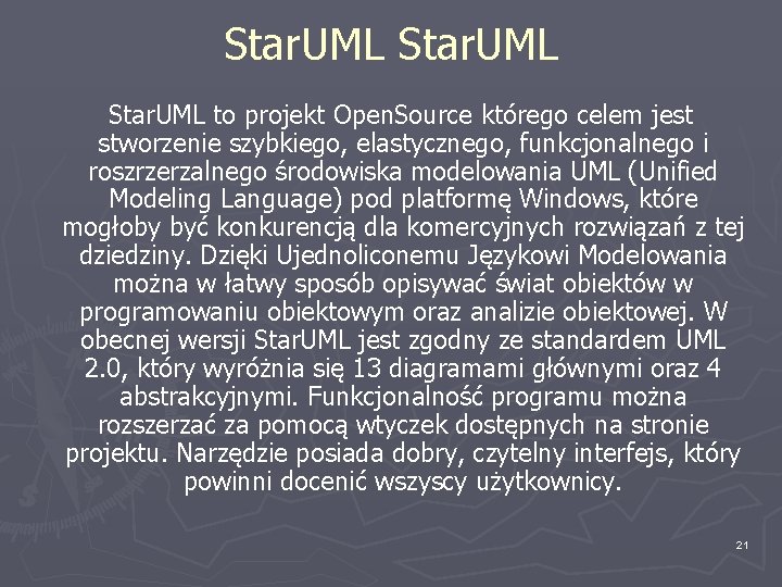 Star. UML to projekt Open. Source którego celem jest stworzenie szybkiego, elastycznego, funkcjonalnego i