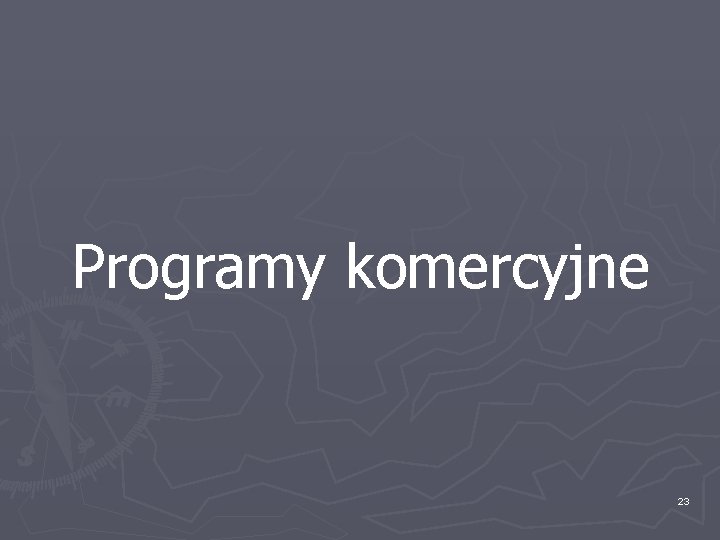 Programy komercyjne 23 