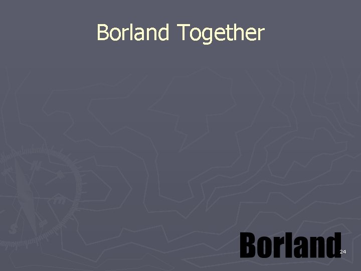 Borland Together 24 