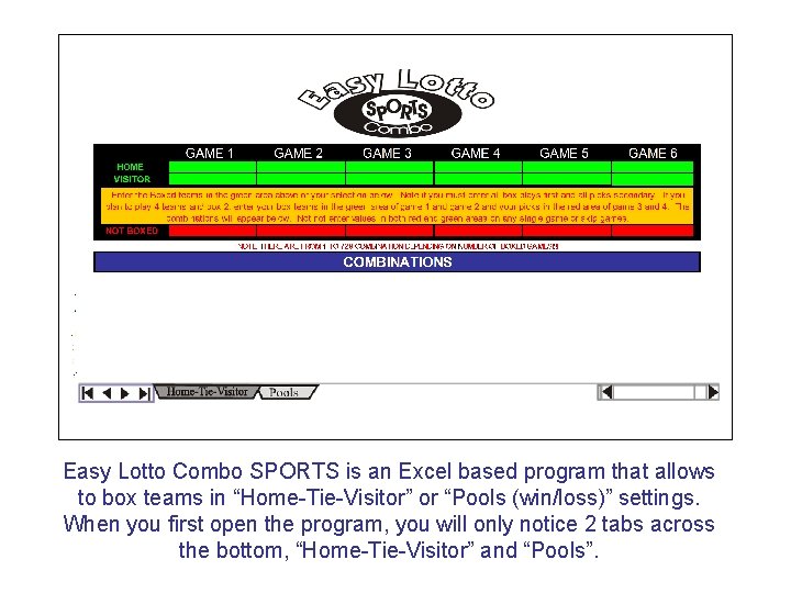 Easy Lotto Combo SPORTS is an Excel based program that allows to box teams