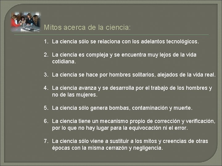 Mitos acerca de la ciencia: 1. La ciencia sólo se relaciona con los adelantos