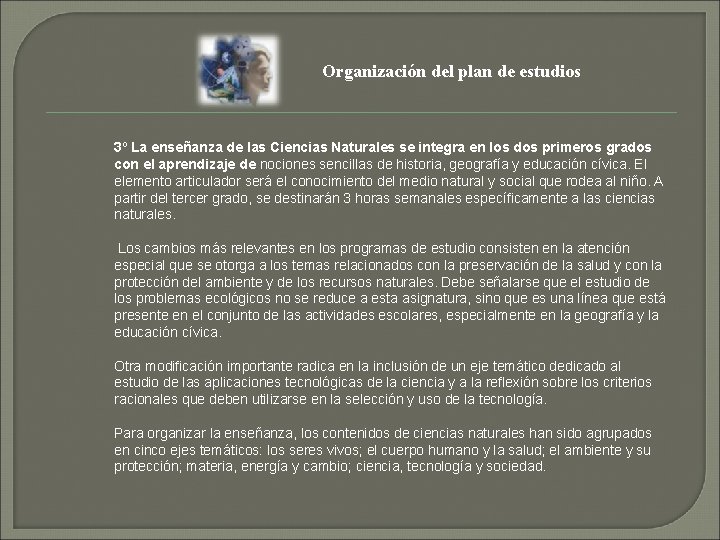 Organización del plan de estudios 3º La enseñanza de las Ciencias Naturales se integra