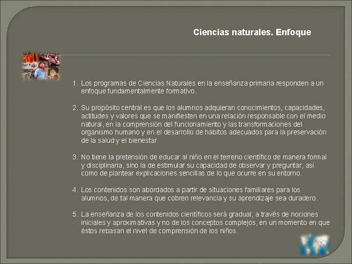 Ciencias naturales. Enfoque 1. Los programas de Ciencias Naturales en la enseñanza primaria responden