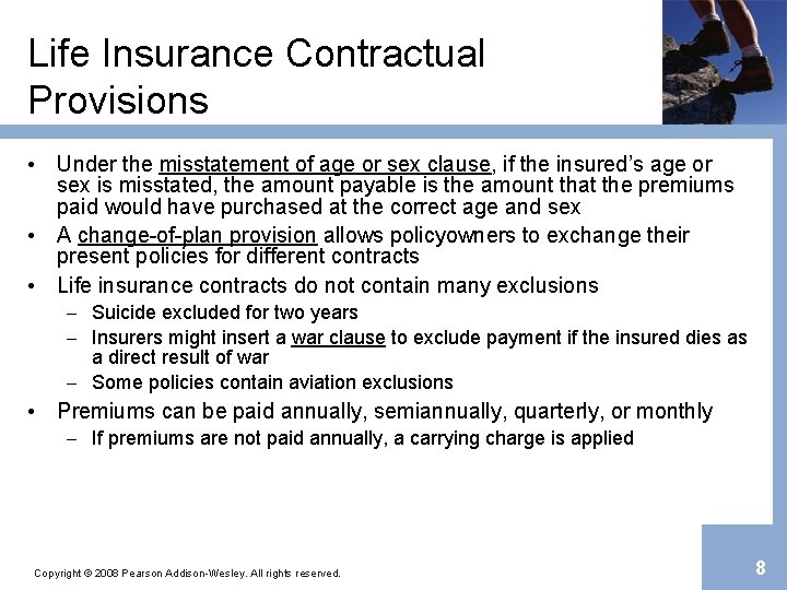 Life Insurance Contractual Provisions • Under the misstatement of age or sex clause, if