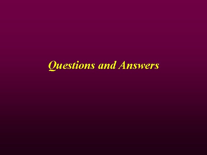 Questions and Answers Questions and Answers