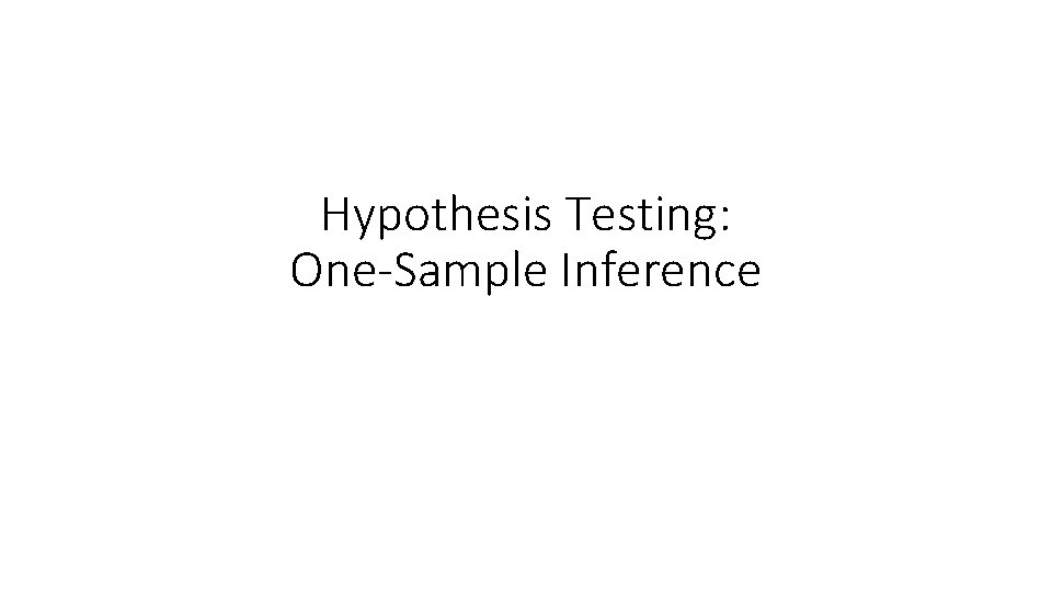 Hypothesis Testing: One-Sample Inference 