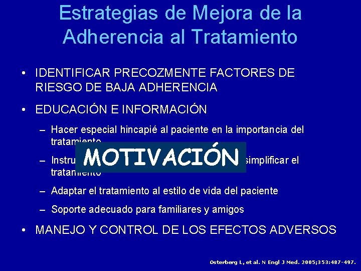 Estrategias de Mejora de la Adherencia al Tratamiento • IDENTIFICAR PRECOZMENTE FACTORES DE RIESGO