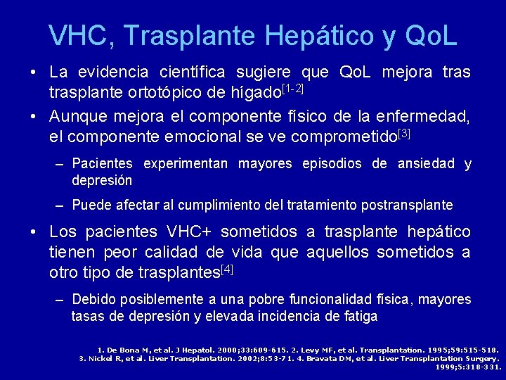 VHC, Trasplante Hepático y Qo. L • La evidencia científica sugiere que Qo. L