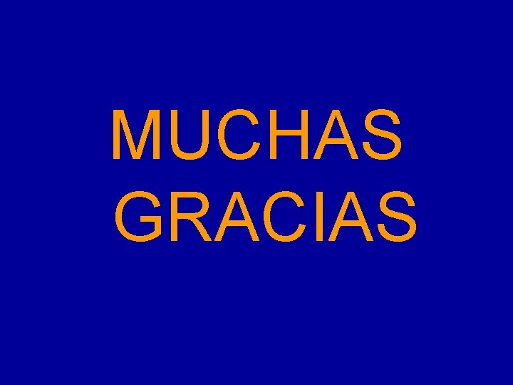 MUCHAS GRACIAS 