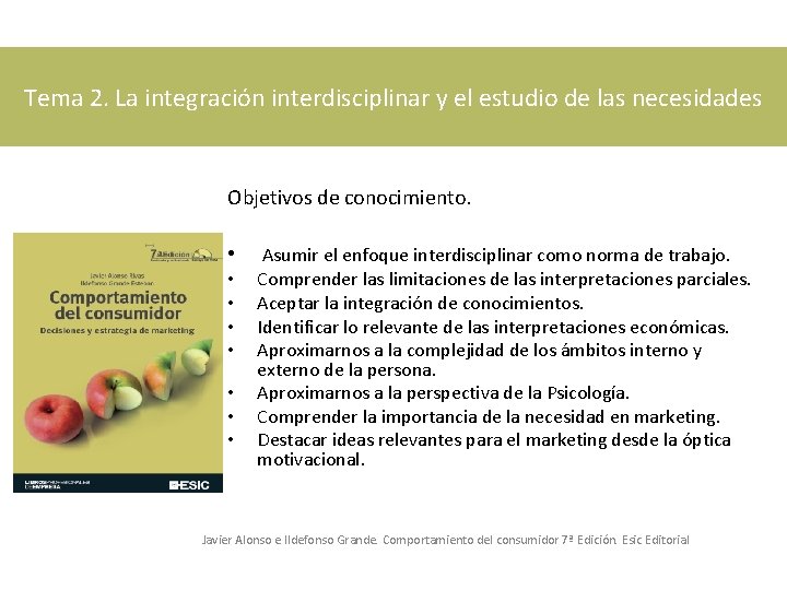 Tema 2. La integración interdisciplinar y el estudio de las necesidades Objetivos de conocimiento.