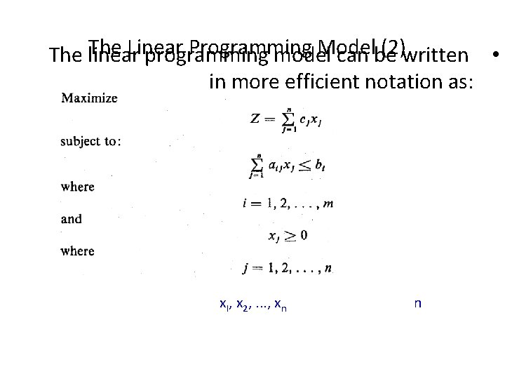 The Linear Programming Model (2)written • The linear programming model can be in more