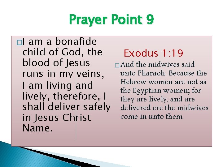 Prayer Point 9 �I am a bonafide child of God, the blood of Jesus