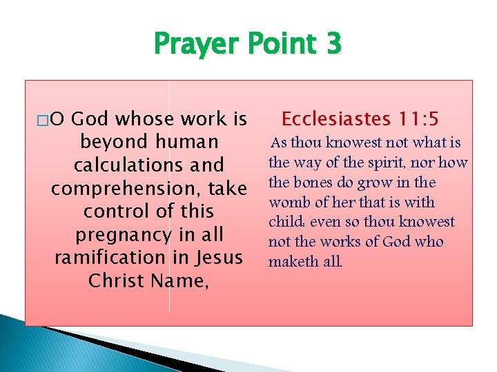 Prayer Point 3 �O God whose work is beyond human calculations and comprehension, take