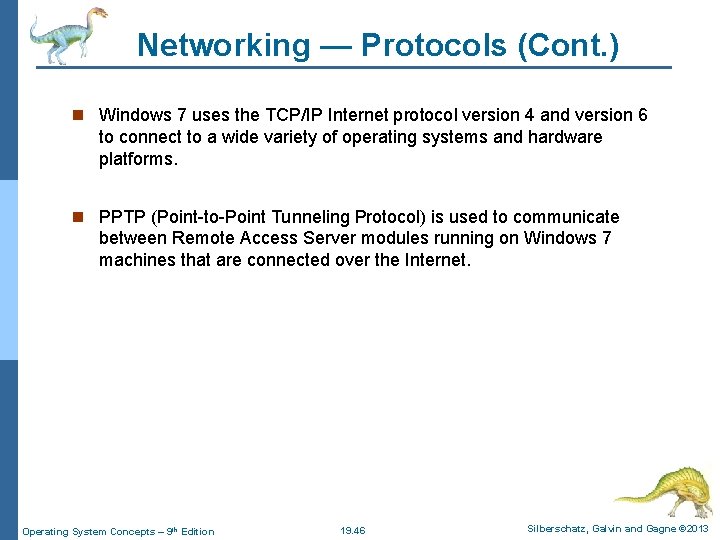 Networking — Protocols (Cont. ) n Windows 7 uses the TCP/IP Internet protocol version