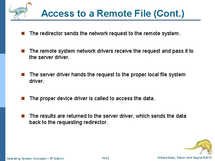 Access to a Remote File (Cont. ) n The redirector sends the network request