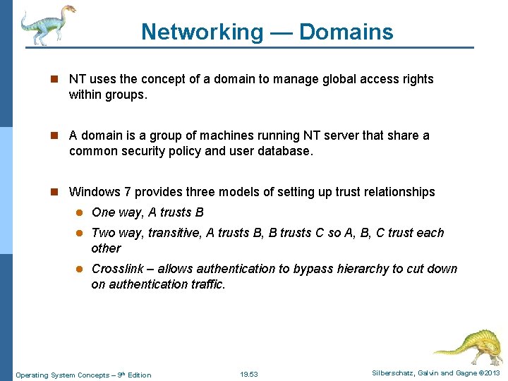 Networking — Domains n NT uses the concept of a domain to manage global