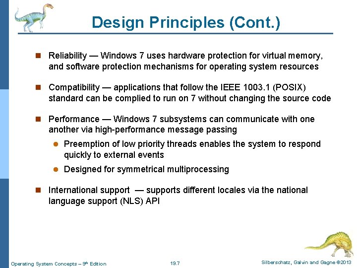 Design Principles (Cont. ) n Reliability — Windows 7 uses hardware protection for virtual