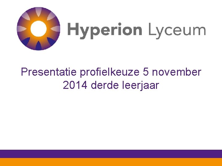 Presentatie profielkeuze 5 november 2014 derde leerjaar 