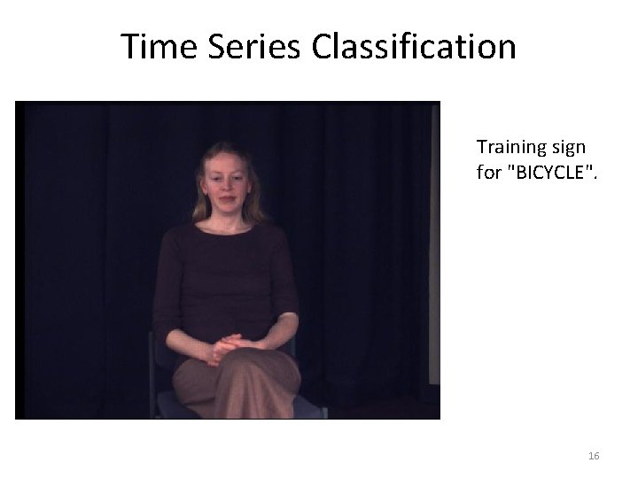Time Series Classification Training sign for "BICYCLE". 16 