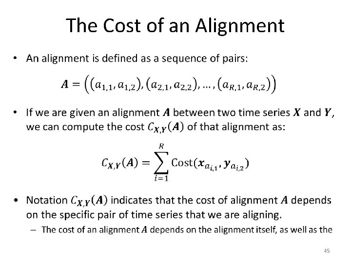 The Cost of an Alignment • 45 