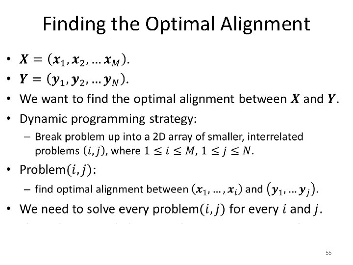 Finding the Optimal Alignment • 55 