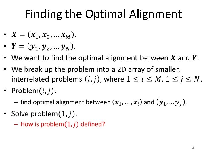 Finding the Optimal Alignment • 61 
