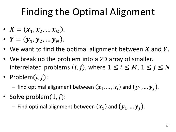 Finding the Optimal Alignment • 63 