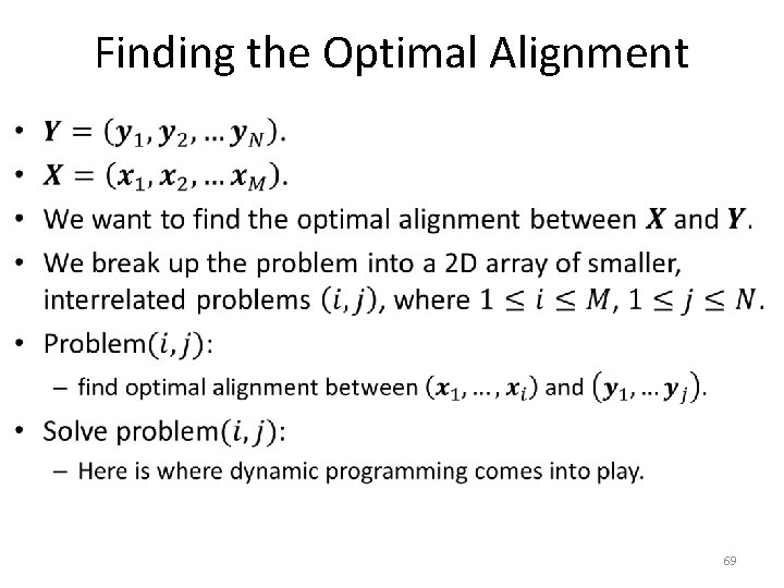 Finding the Optimal Alignment • 69 