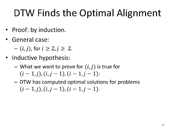DTW Finds the Optimal Alignment • 83 