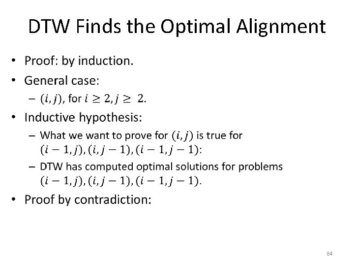 DTW Finds the Optimal Alignment • 84 