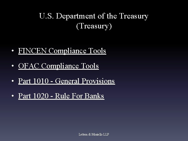 U. S. Department of the Treasury (Treasury) • FINCEN Compliance Tools • OFAC Compliance U. S. Department of the Treasury (Treasury) • FINCEN Compliance Tools • OFAC Compliance
