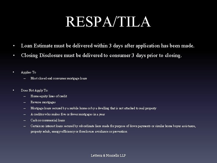 RESPA/TILA • Loan Estimate must be delivered within 3 days after application has been RESPA/TILA • Loan Estimate must be delivered within 3 days after application has been