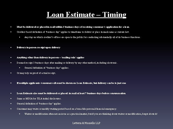 Loan Estimate – Timing § Must be delivered or placed in mail within 3 Loan Estimate – Timing § Must be delivered or placed in mail within 3