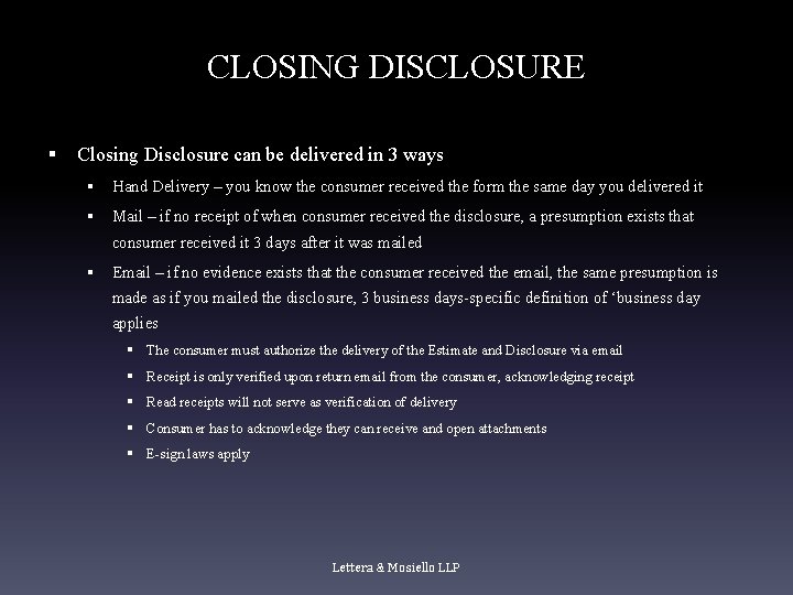 CLOSING DISCLOSURE § Closing Disclosure can be delivered in 3 ways § Hand Delivery CLOSING DISCLOSURE § Closing Disclosure can be delivered in 3 ways § Hand Delivery