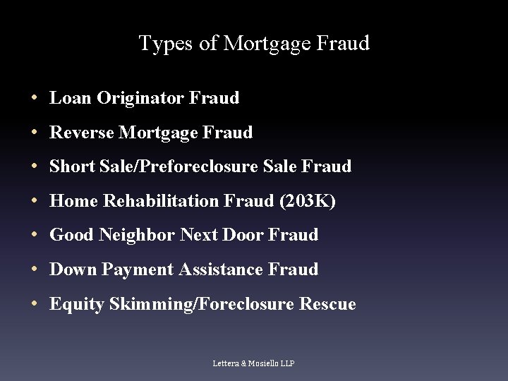 Types of Mortgage Fraud • Loan Originator Fraud • Reverse Mortgage Fraud • Short Types of Mortgage Fraud • Loan Originator Fraud • Reverse Mortgage Fraud • Short