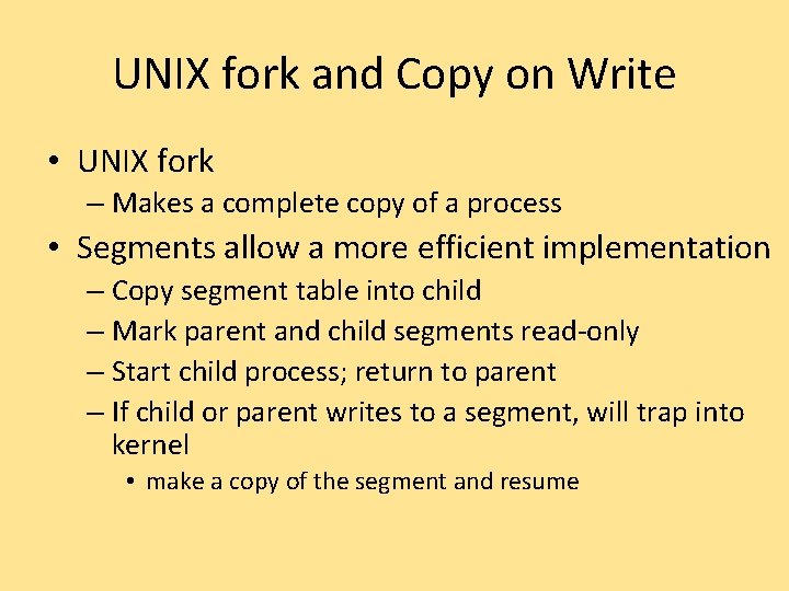 UNIX fork and Copy on Write • UNIX fork – Makes a complete copy