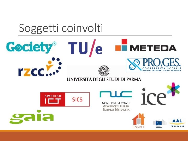 Soggetti coinvolti Soggetti coinvolti