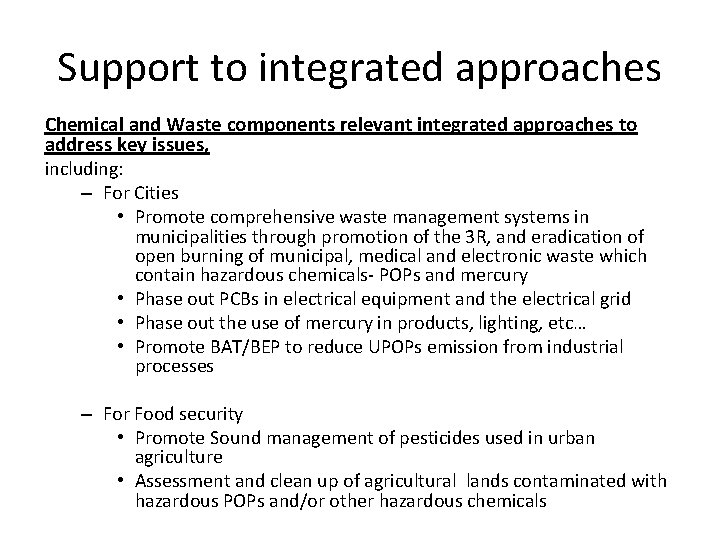 Support to integrated approaches Chemical and Waste components relevant integrated approaches to address key
