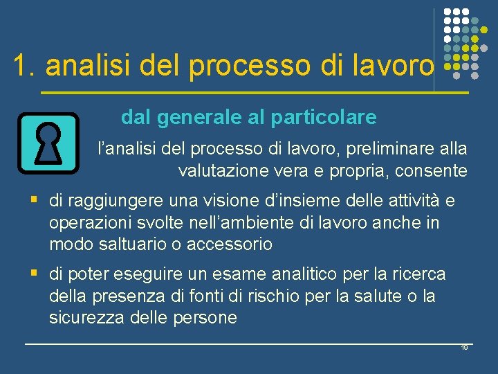 1. analisi del processo di lavoro dal generale al particolare l’analisi del processo di