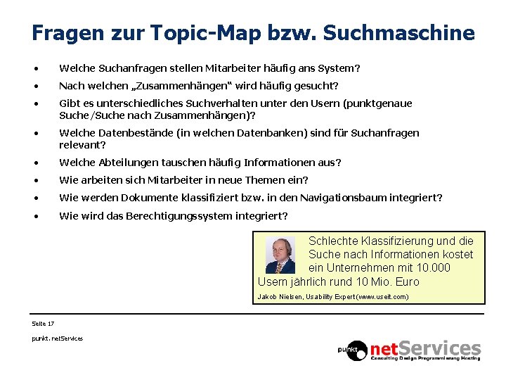 Fragen zur Topic-Map bzw. Suchmaschine • Welche Suchanfragen stellen Mitarbeiter häufig ans System? •