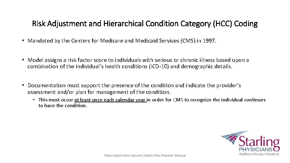 Risk Adjustment and Hierarchical Condition Category (HCC) Coding • Mandated by the Centers for