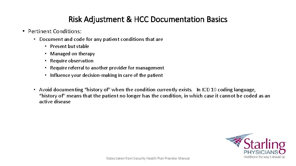 Risk Adjustment & HCC Documentation Basics • Pertinent Conditions: • Document and code for